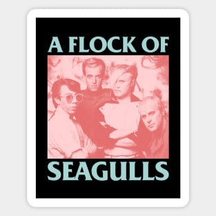 A Flock Of Seagulls - Tribute fanmade Magnet